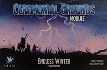 Endless Winter: Ceremonial Grounds Module