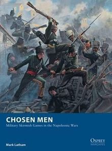 Chosen Men: Military Skirmish Games in the Napoleonic Wars