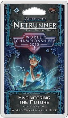 Android: Netrunner – 2015 World Championships Corp Deck – Engineering the Future