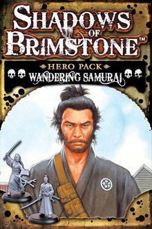 Shadows of Brimstone: Wandering Samurai Hero Pack