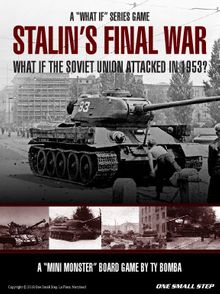 Stalin's Final War: What if the Soviet Union Attacked in 1953?