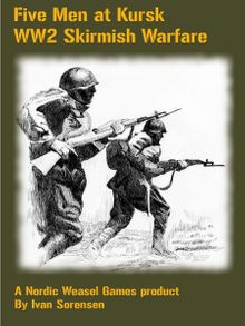 Five Men at Kursk WW2 Skirmish Warfare