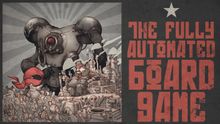 The Fully Automated Board Game