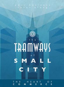 Tramways: The Tramways of Small City