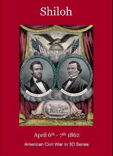 Shiloh: April 6th-7th 1862