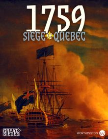 1759: The Siege of Quebec (Second Edition)