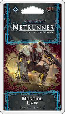 Android: Netrunner – Martial Law