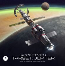 Rocketmen: Target – Jupiter