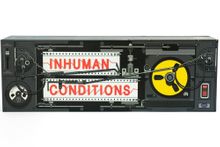 Inhuman Conditions