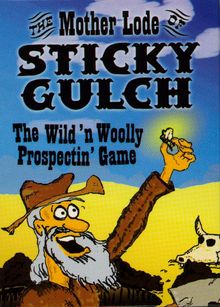 The Mother Lode of Sticky Gulch