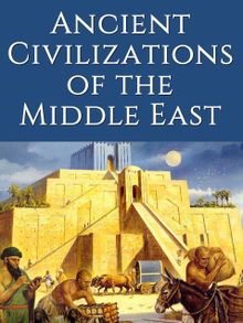 Ancient Civilizations of the Middle East