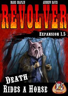 Revolver Expansion 1.5: Death Rides a Horse
