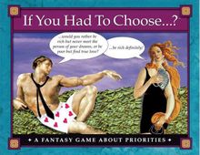 If You Had To Choose ...?