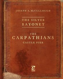 The Silver Bayonet: The Carpathians Castle Fier