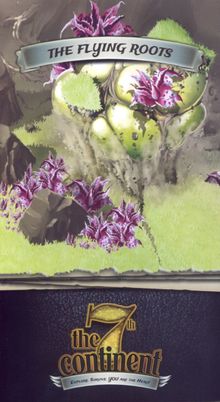 The 7th Continent: The Flying Roots