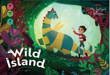 Wild Island: My Father's Dragon