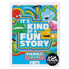 It's Kind of a Fun Story: Family Edition