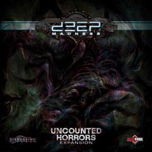 Deep Madness: Uncounted Horrors