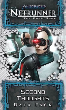 Android: Netrunner – Second Thoughts