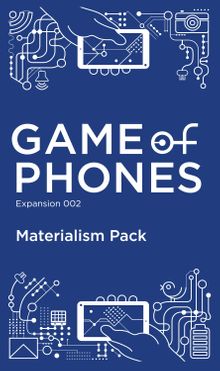 Game of Phones: Expansion 002 Materialism Pack