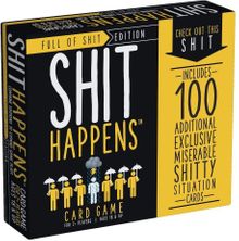 Shit Happens:  Full of Shit