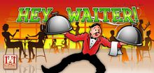 Hey Waiter!