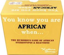 You Know You are African When...