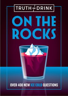 Truth or Drink: On The Rocks