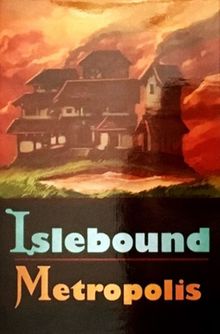 Islebound: Metropolis Expansion