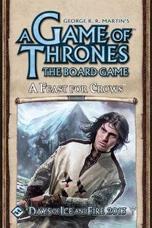 A Game of Thrones: The Board Game (Second Edition) – A Feast for Crows