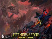 Catharsis Sagas: Chapter 4 – Dread