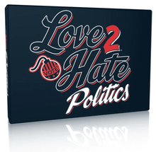 Love 2 Hate: Politics