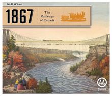 1867: Railways of Canada