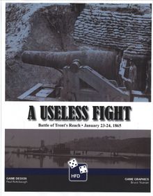 A Useless Fight:  The Battle of Trent's Reach, January 23-24, 1865