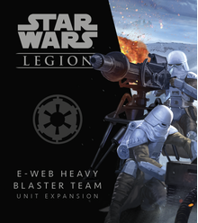 Star Wars: Legion – E-Web Heavy Blaster Team Unit Expansion