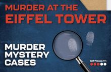 Murder Mystery Cases: Murder at the Eiffel Tower