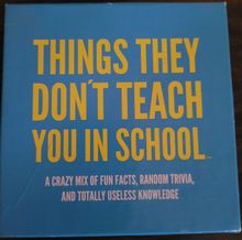 Things They Don't Teach You in School