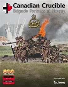 Canadian Crucible: Brigade Fortress at Norrey