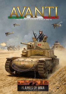 Flames of War: Avanti – Italian Forces in North Africa 1942-1943