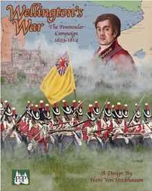 Wellington's War: The Peninsular Campaign 1809-1814