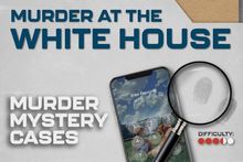 Murder Mystery Cases: Murder at the White House