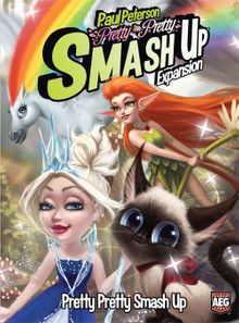 Smash Up: Pretty Pretty Smash Up