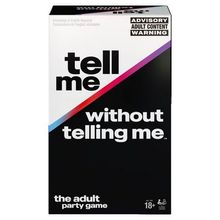 Tell Me Without Telling Me