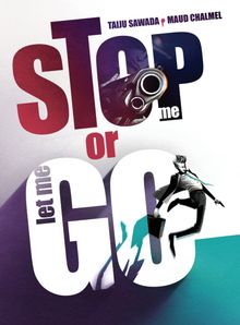 Stop me or let me go