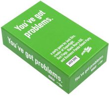 You've got problems