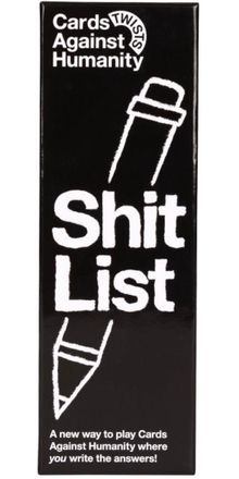 Cards Against Humanity Twists: Shit List