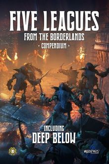 Five Leagues From The Borderlands Compendium