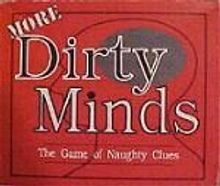 More Dirty Minds