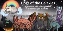 Dogs of the Galaxies