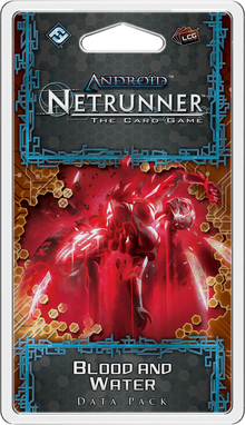 Android: Netrunner – Blood and Water
